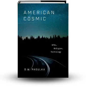 American Cosmic - D.W. Pasulka